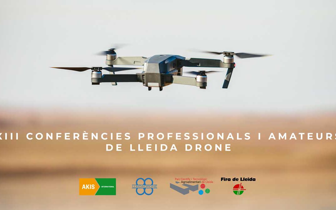 Lleida Drone ha organitzat les XIII Conferències Professionals i Amateur online que han comptat amb la participació d’Akis International